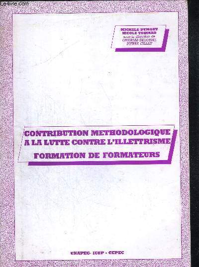 CONTRIBUTION METHODOLOGIQUE A LA LUTTE CONTRE L ILLETTRISME. FORMATION DE FORMATEURS
