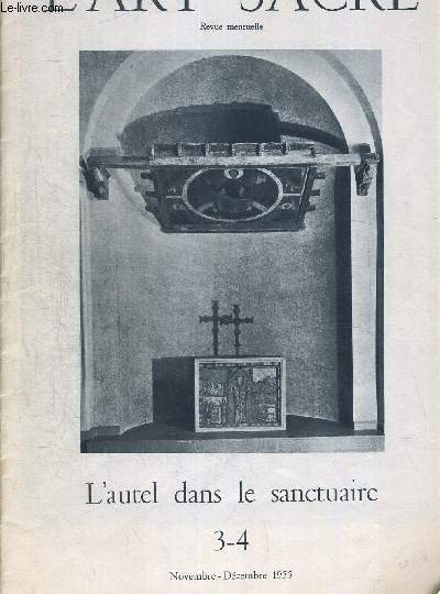 L ART SACRE. L AUTEL DANS LE SANCTUAIRE 3-4. NOVEMBRE DECEMBRE 1955.