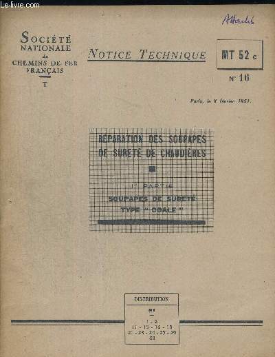 NOTICE TECHNIQUE. REPARATION DES SOUPAPES DE SURETE DE CHAUDIERES 1re PARTIE SOUPAPES DE SURETE TYPE COALE - N16 - FEVRIER 1951 -