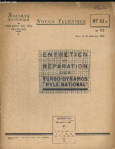 NOTICE TECHNIQUE. ENTRETIEN ET REPARATION DES TURBO-DYNAMOS PYLE NATIONAL N13 - SEPTEMBRE 1950