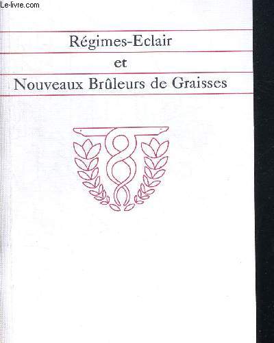 REGIMES ECLAIR ET NOUVEAUX BRULEURS DE GRAISSES