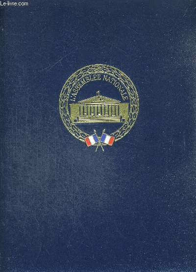 1789 - 1989 L ASSEMBLEE NATIONALE. PREFACE DE LAURENT FABIUS PRESIDENT DE L ASSEMBLEE NATIONALE