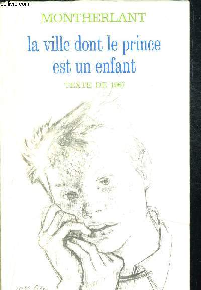 LA VILLE DONT LE PRINCE EST UN ENFANT. TEXTE DE 1967