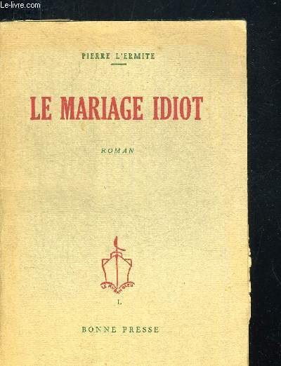 LE MARIAGE IDIOT