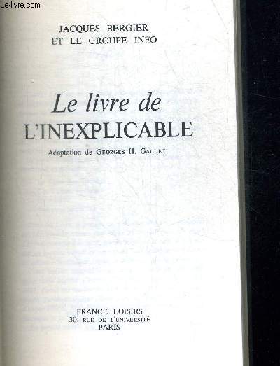 LE LIVRE DE L INEXPLICABLE. ADAPTATION DE GEORGES H. GALLET