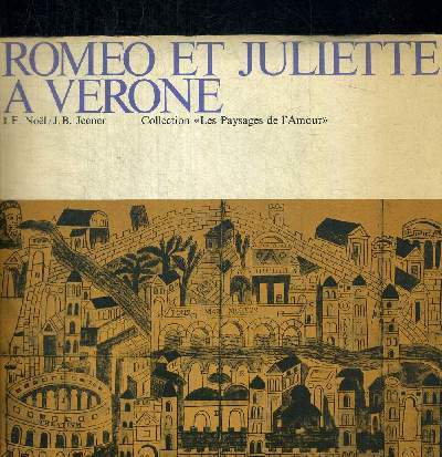 ROMEO ET JULIETTE A VERONE. COLLECTION 