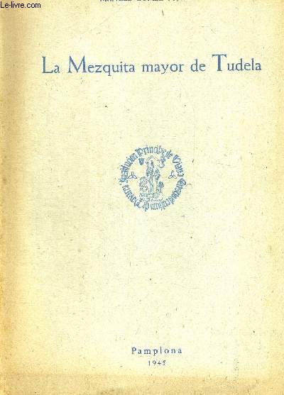 LA MEZQUITA MAYOR DE TUDELA. OUVRAGE EN ESPAGNOL