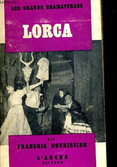 F. GARCIA LORCA. COLLECTION LES GRANDS DRAMATURGES 3