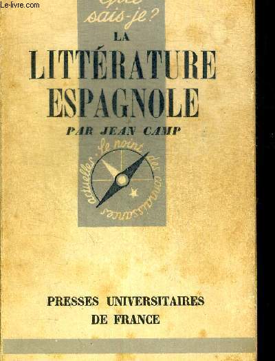 LA LITTERATURE ESPAGNOLE DES ORIGINES A NOS JOURS. COLLECTION 