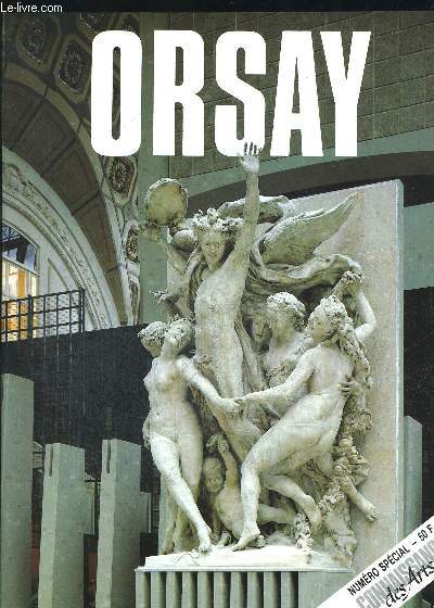 CONNAISSANCES DES ARTS. AVRIL 1987. NUMERO SPECIAL. ORSAY. UN ENTRETIEN AVEC JACQUES RIGAUD LE PRESIDENT DE L ETABLISSEMENT PUBLIC / LES IDEES DE MICHEL LACLOTTE RESPONSABLE DE LA CONCEPTION D ORSAY. DE LA GARE AU MUSEE L HISTOIRE D UNE TRANSFORMATION.