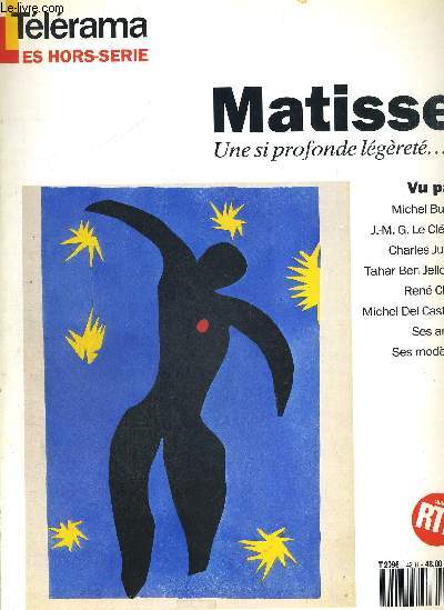 TELERAMA HORS SERIE FEVRIER 1993. MATISSE. CANTIQUE DE MATISSE / MATISSE ET SON JARDIN / MATISSE LE JOYEUX DEMIURGE / LES ECRITS DE MATISSE / MATISSE PICASSO DES AMIS DE PALETTE