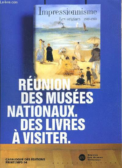 REUNION DES MUSEES NATIONAUX. DES LIVRES A VISITER. CATALOGUE DES EDITIONS PRINTEMPS 94.