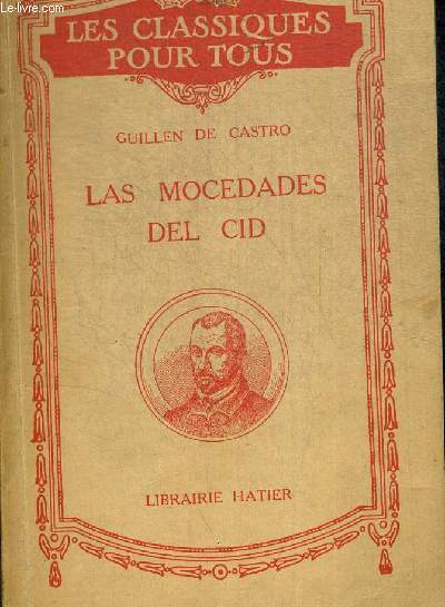 LAS MOCEDADES DEL CID. OUVRAGE EN FRANCAIS ET EN ESPAGNOL