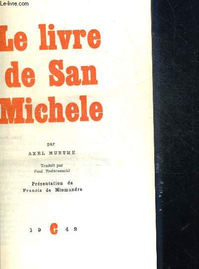 LE LIVRE DE SAN MICHELE. TRADUIT PAR PAUL RODOCANACHI. PRESENTATION DE FRANCIS DE MIOMANDRE