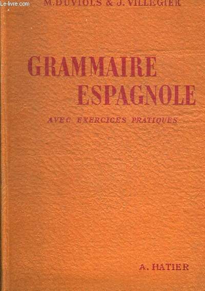 GRAMMAIRE ESPAGNOLE AVEC EXERCICES PRATIQUES. OUVRAGE EN ESPAGNOL