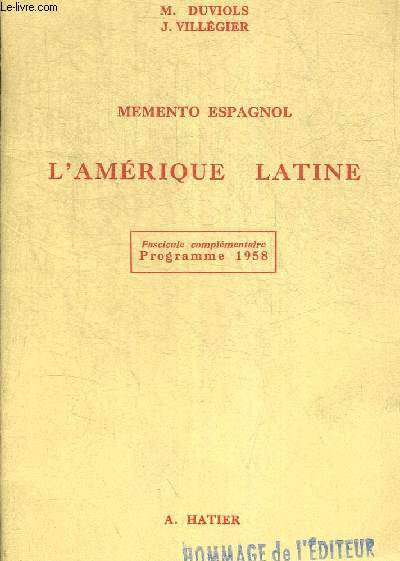 MEMENTO ESPAGNOL L AMERIQUE LATINE. FASCICULE COMPLEMENTAIRE PROGRAMME 1958. OUVRAGE EN ESPAGNOL