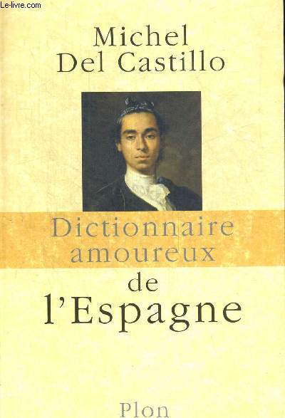 DICTIONNAIRE AMOUREUX DE L ESPAGNE. DESSINS DE CATHERINE DUBREUIL