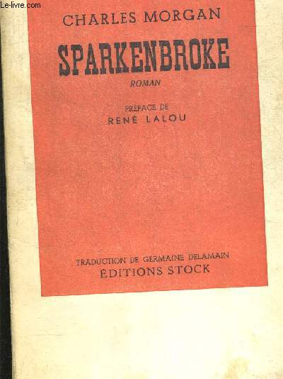 SPARKENBROKE. PREFACE DE RENE LALOU. TRADUIT PAR GERMAINE DELAMAIN