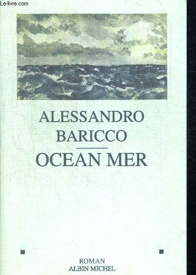 OCEAN MER. TRADUIT DE L ITALIEN PAR FRANCOISE BRUN.