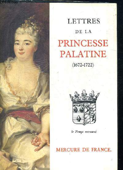 LETTRES DE MADAME DUCHESSE D ORLEANS NEE PRINCESSE PALATINE. PREFACE DE PIERRE GASCAR. EDITION ETABLIE ET ANNOTEE PAR OLIVIER AMIEL