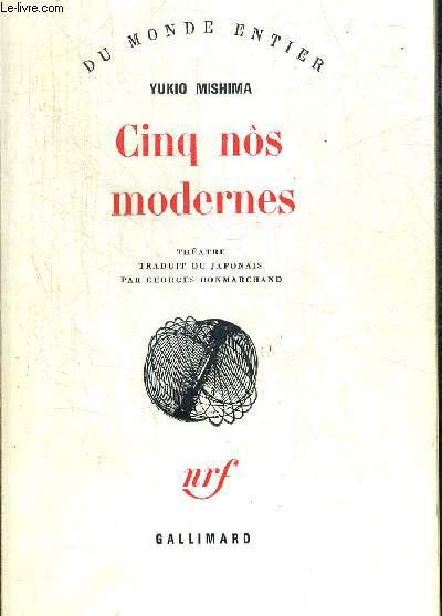 CINQ NS MODERNES. THEATRE TRADUIT DU JAPONAIS PAR GEORGES BONMARCHAND