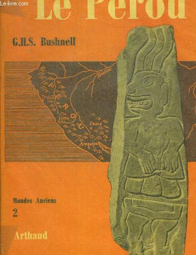 LE PEROU. MONDE ANCIEN 2. TRADUIT DE L ANGLAIS PAR MARC VIEYRA