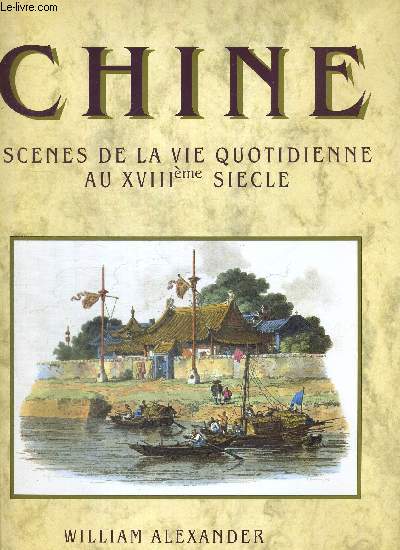 CHINE. SCENES DE LA VIE QUOTIDIENNE AU XVIIIeme SIECLE
