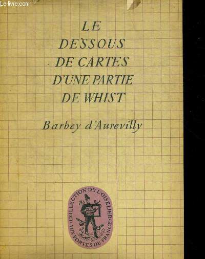 LE DESSOUS DE CARTES D UNE PARTIE DE WHIST. COLLECTION E L OISELLIER