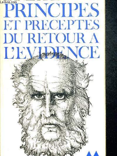 PRINCIPES ET PRECEPTES DU RETOUR A L EVIDENCE