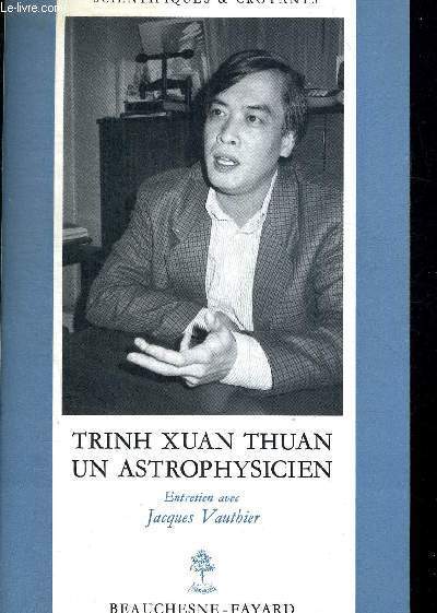 TRINH XUAN THUAN UN ASTROPHYSICIEN.