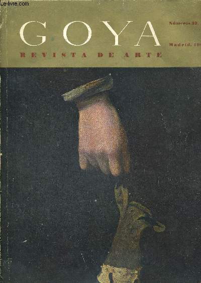 GOYA REVISTA DE ARTE JULIO OCTUBRE 1960. VELASQUEZ E A PINTURA EUROPEIA DO SEU TEMPPO / NOMBRE Y NOMBRADIAS DE VELAZQUEZ / VELAZQUEZ EN LONDRES / VELAZQUEZ PINTOR RELOGIOSO / PINTOR DE RETRATOS / HOMENAJE POETICO A VELAZQUEZ. OUVRAGE EN ESPAGNOL