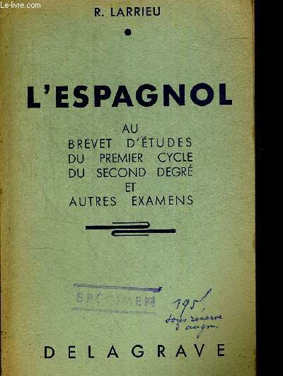 L ESPAGNOL AU BREVET D ETUDES DU PREMIER CYCLE - DU SECOND DEGRE ET AUTRES EXAMENS