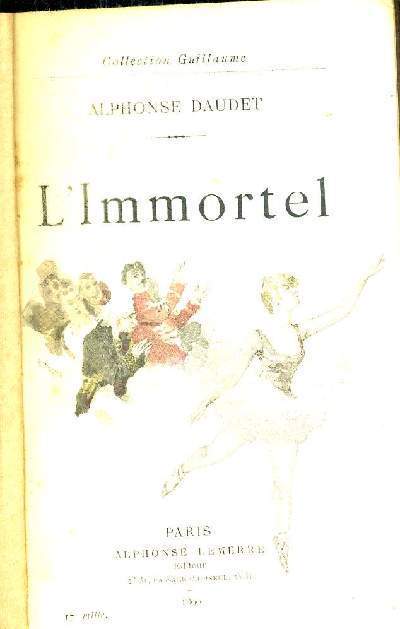 L IMMORTEL. COLLECTION GUILLAUME.