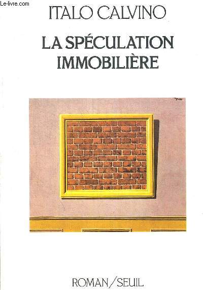 LA SPECULATION IMMOBILIERE. TRADUCTION DE L ITALIEN PAR JEAN PAUL MANGANARO