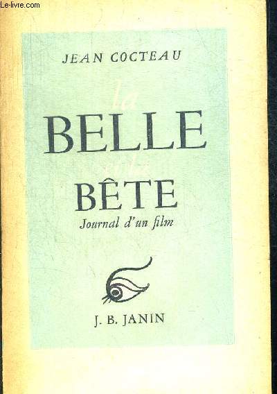 LA BELLE ET LA BETE JOURNAL D UN FILM