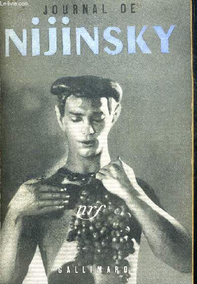 JOURNAL DE NIJINSKY. TRADUIT ET PREFACE PAR G. SOLPRAY