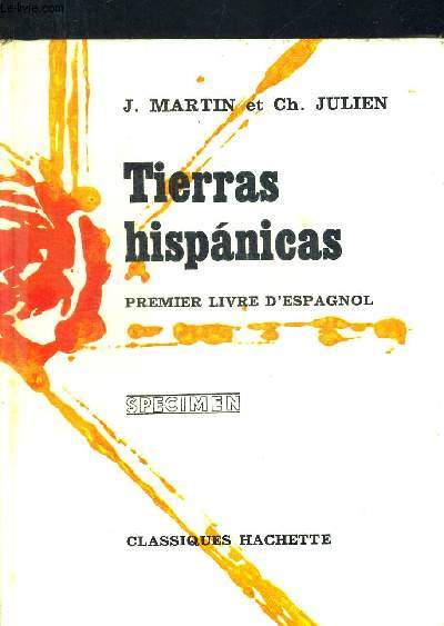 TIERRAS HISPANICAS. PREMIER LIVRE D ESPAGNOL. OUVRAGE EN ESPAGNOL