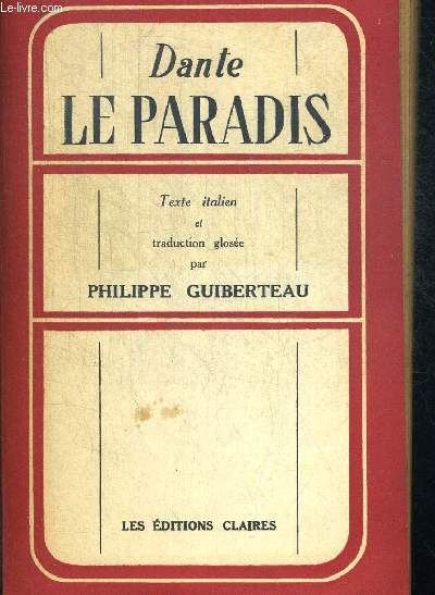 LA PARADIS. TEXTE ITALIEN ET TRADUCTION GLOSEE PAR PHILIPPE GUIBERTEAU. OUVRAGE EN ITALIEN ET EN FRANCAIS