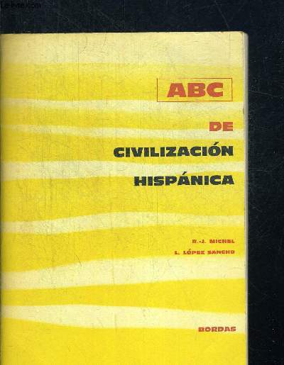 ABC DE CIVILIZACION HISPANICA. OUVRAGE EN ESPAGNOL.