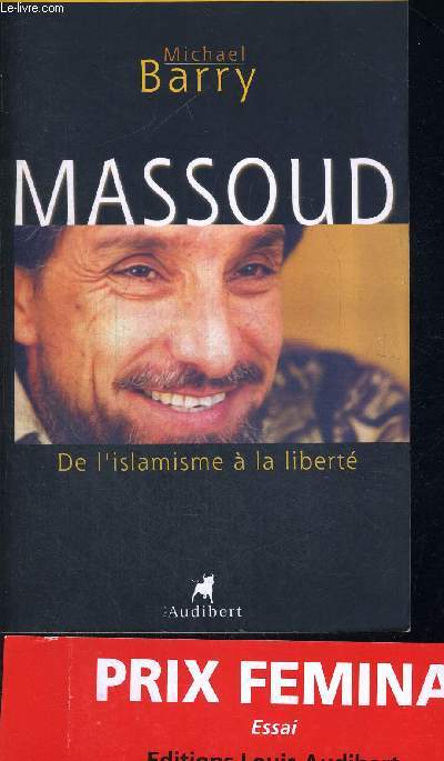 MASSOUD DE L ISLAMISME A LA LIBERTE