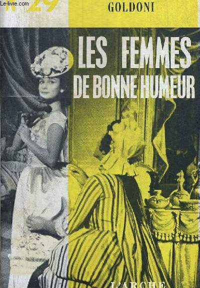 LES FEMMES DE BONNE HUMEUR. REPERTOIRE POUR UN THEATRE POPULAIRE N29.. TEXTE FRANCAIS DE MICHEL ARNAUD.