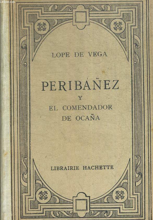 PERIBANEZ Y EL COMENDADOR DE OCANA. OUVRAGE EN ESPAGNOL