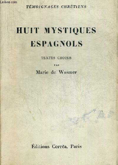 HUIT MYSTIQUES ESPAGNOLS