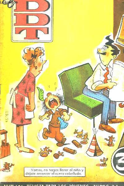 EL DDT N636. REVISTA PARA LOS JOVENES. 22 JULIO DE 1963. APOLINO TARUGUEZ Y SU SECRETARIO / A LA PLAYA / LA FAMILIA CEBOLIETA / PARA SU VERA-NEO / CASAS DEL VERANO / GENTE SALVAJE / EL BOTONES SACARINO / CARRERAS PEDESTRES / DON BERRINCHE / DON CHATARRA