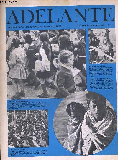 ADELANTE. SEPTIEMBRE OCTUBRE 1971. CARMEN Y JUAN / CUAL DE LAS DOS FRASES ESTA BIEN / QUE DICEN O QUE PIENSAN / REPORTAJE NO TENGO TIEMPO / LOS JOVENES HAGEN COSAS BRAUNNN / MARIA Y ROBERT EN BARAJAS