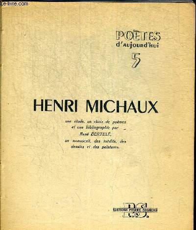 HENRI MICHAUX. POETES D AUJURD HUI N5