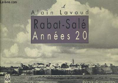 RABAT SALE ANNEES 20. RECITS DE VOYAGES