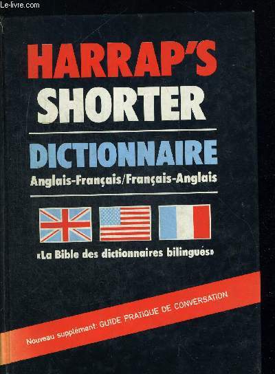 HARRAP S SHORTER FRENCH AND ENGLISH DICTIONARY. DICTIONNAIRE FRANCAIS ANGLAIS