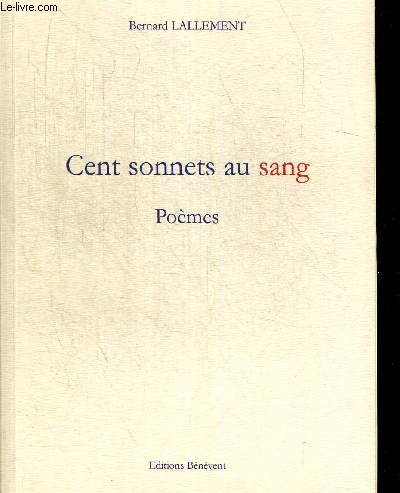 CENT SONNETS AU SANG. POEMES