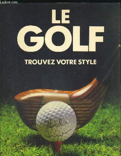 LE GOLF TROUVEZ VOTRE STYLE